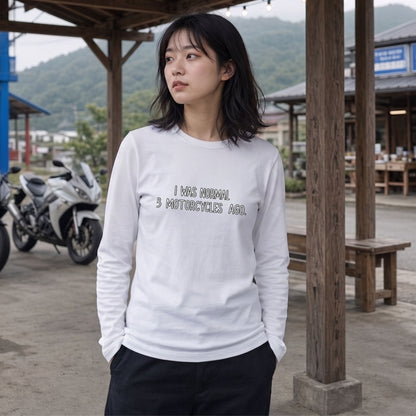 バイク おもしろ ロンT I WAS NORMAL 3 MOTORCYCLES AGO メッセージ 長袖 Tシャツ メンズ レディース バイク乗り ライダー ツーリング 服 ギフト