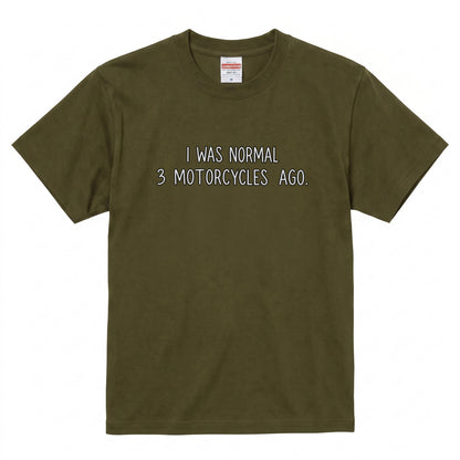 I Was Normal 3 Motorcycles Ago パロディTシャツ | RIDERSMODE