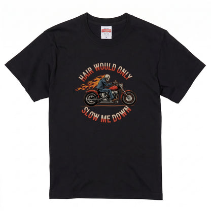 HAIR WOULD ONLY SLOW ME DOWN | スカル バイカー アメリカンバイク 骸骨 パロディ Tシャツ【バイク好き・ハーレー・おもしろ・誕生日ギフトに最適】