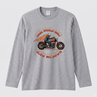 バイク スカル ロンT HAIR WOULD ONLY SLOW ME DOWN ドクロ 炎 ファイヤー アメリカン クルーザー 長袖 Tシャツ メンズ レディース バイク乗り ライダー ツーリング 服 おもしろ ギフト