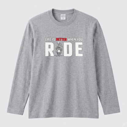 LIFE IS BETTER WHEN YOU RIDE | スーパースポーツ バイク ライダー 英字ロゴ スポーティ グラフィック 長袖Tシャツ【バイク雑貨・ツーリング・カジュアル・ギフトに最適】