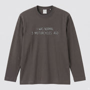 バイク おもしろ ロンT I WAS NORMAL 3 MOTORCYCLES AGO メッセージ 長袖 Tシャツ メンズ レディース バイク乗り ライダー ツーリング 服 ギフト
