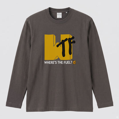 WHERE'S THE FUEL? | アメリカン レトロ ポップ おもしろ 英字 ロゴ 長袖Tシャツ【バイク乗り・ドライブ・部屋着・プレゼントに最適】